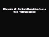 Download Milwaukee WI - The Best of Everything - Search Word Pro (Travel Series) Free Books