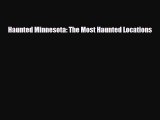 Download Haunted Minnesota: The Most Haunted Locations Free Books