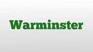 Warminster meaning and pronunciation