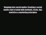 Read Stepping into social media: Creating a social media state of mind with methods tricks