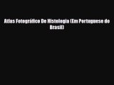 Download Atlas Fotográfico De Histologia (Em Portuguese do Brasil) Ebook