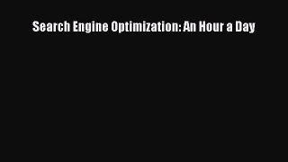 Read Search Engine Optimization: An Hour a Day Ebook