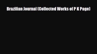 Download Brazilian Journal (Collected Works of P K Page) PDF Book Free