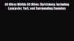 Download 60 Hikes Within 60 Miles: Harrisburg: Including Lancaster York and Surrounding Counties