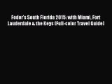 [Download PDF] Fodor's South Florida 2015: with Miami Fort Lauderdale & the Keys (Full-color
