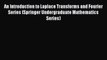 Read An Introduction to Laplace Transforms and Fourier Series (Springer Undergraduate Mathematics