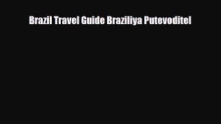 Download Brazil Travel Guide Braziliya Putevoditel PDF Book Free