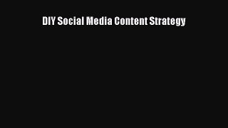 Read DIY Social Media Content Strategy Ebook