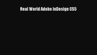 Read Real World Adobe InDesign CS5 Ebook