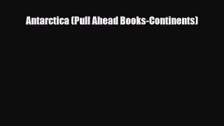 Download Antarctica (Pull Ahead Books-Continents) PDF Book Free