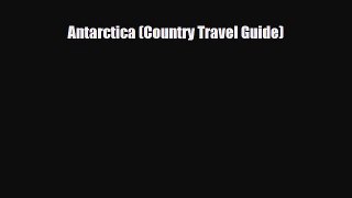 Download Antarctica (Country Travel Guide) Free Books