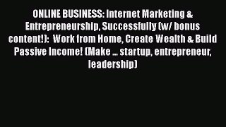 Download ONLINE BUSINESS: Internet Marketing & Entrepreneurship Successfully (w/ bonus content!):