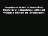 Read Computational Methods for Heat and Mass Transfer (Series in Computational and Physical