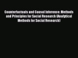 Read Counterfactuals and Causal Inference: Methods and Principles for Social Research (Analytical