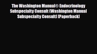 [PDF] The Washington Manual® Endocrinology Subspecialty Consult (Washington Manual Subspecialty
