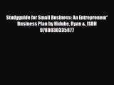 [PDF] Studyguide for Small Business: An Entrepreneur' Business Plan by Hiduke Ryan & ISBN 9780030335877