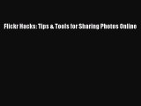 Read Flickr Hacks: Tips & Tools for Sharing Photos Online Ebook