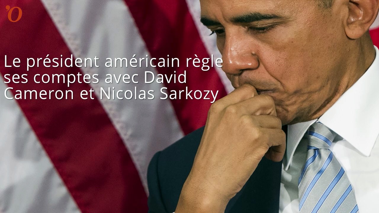 Obama règle ses comptes avec Sarkozy et Cameron
