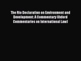 Read The Rio Declaration on Environment and Development: A Commentary (Oxford Commentaries