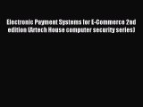 Read Electronic Payment Systems for E-Commerce 2nd edition (Artech House computer security