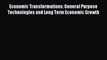 Read Economic Transformations: General Purpose Technologies and Long Term Economic Growth Ebook