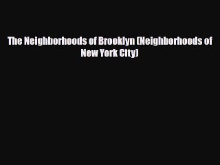 Video herunterladen: Download The Neighborhoods of Brooklyn (Neighborhoods of New York City) Free Books