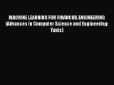 Read MACHINE LEARNING FOR FINANCIAL ENGINEERING (Advances in Computer Science and Engineering: