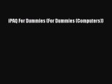 Read iPAQ For Dummies (For Dummies (Computers)) Ebook