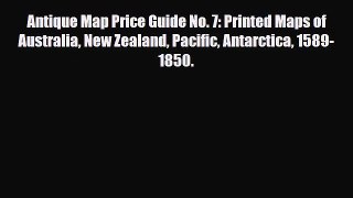 PDF Antique Map Price Guide No. 7: Printed Maps of Australia New Zealand Pacific Antarctica