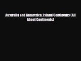 Download Australia and Antarctica: Island Continents (All About Continents) Read Online