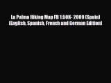 PDF La Palma Hiking Map FB 1:50K- 2009 (Spain) (English Spanish French and German Edition)