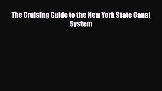 Download The Cruising Guide to the New York State Canal System Read Online