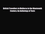 PDF British Travellers in Mallorca in the Nineteenth Century: An Anthology of Texts Ebook