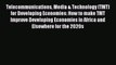 Read Telecommunications Media & Technology (TMT) for Developing Economies: How to make TMT