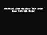 PDF Mobil Travel Guide: Mid-Atlantic 2006 (Forbes Travel Guide: Mid-Atlantic) Free Books