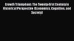 Read Growth Triumphant: The Twenty-first Century in Historical Perspective (Economics Cognition