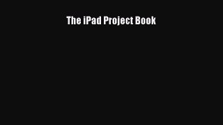 Read The iPad Project Book Ebook