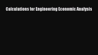 Download Calculations for Engineering Economic Analysis  Read Online