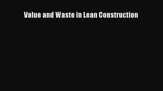 Download Value and Waste in Lean Construction  EBook