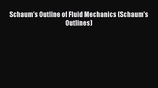 Download Schaum's Outline of Fluid Mechanics (Schaum's Outlines) Ebook Free