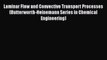 Read Laminar Flow and Convective Transport Processes (Butterworth-Heinemann Series in Chemical