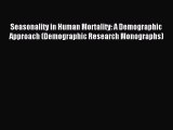 Read Seasonality in Human Mortality: A Demographic Approach (Demographic Research Monographs)