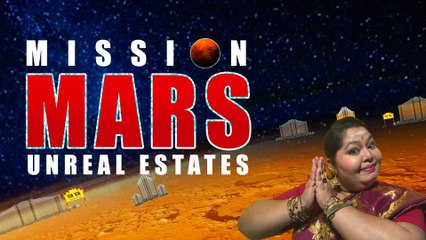 Mission Mars: Unreal Estates | Put Chutney