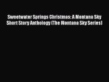 Read Sweetwater Springs Christmas: A Montana Sky Short Story Anthology (The Montana Sky Series)