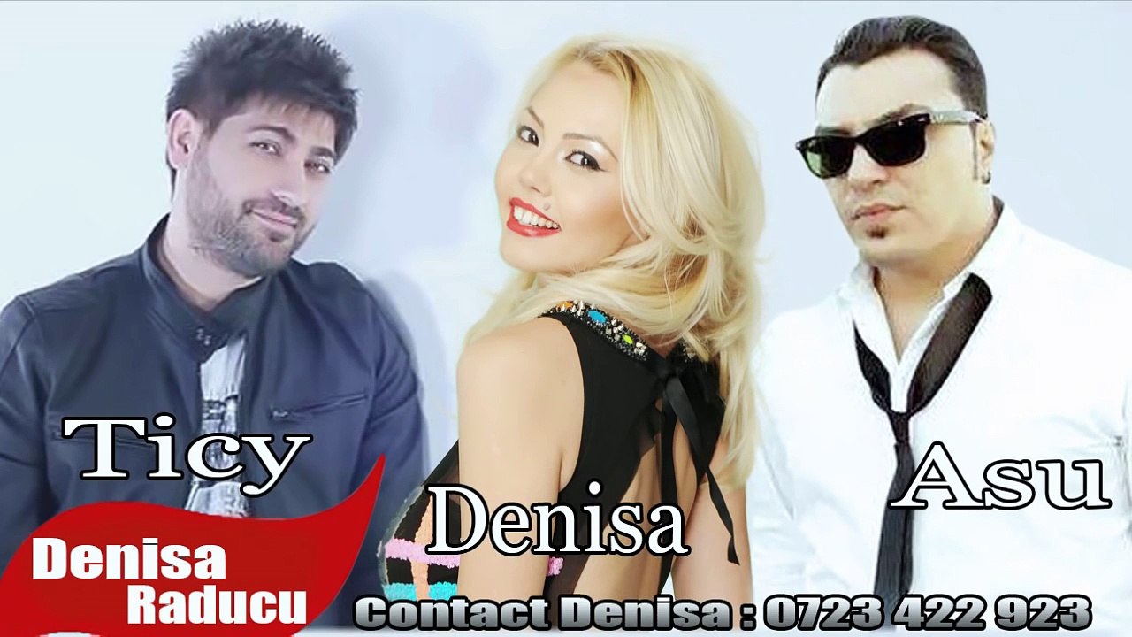 DENISA, ASU si TICY - Nascuta sa te iubesc pe tine (MELODIE ORIGINALA) 2016