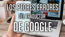 Las peores traducciones de Google