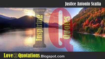 IQ # 2 » Justice Antonin Scalia Inspiring Quotes About  Family