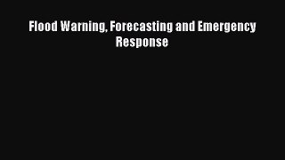 Read Flood Warning Forecasting and Emergency Response Ebook Free