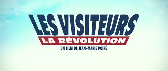 La bande annonce LES VISITEURS 3 La Révolution ! [HD]