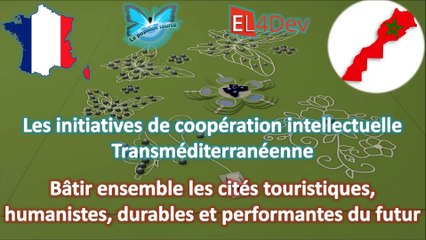 EL4DEV Marrakech + Bordeaux Maroc + France Grand Projet Coopération Méditerranée: bâtir les cités touristiques du futur